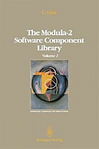 The Modula-2 Software Component Library: Volume 4 (Paperback, 1989)