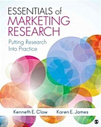 Essentials of Marketing Research: Putting Research Into Practice (Paperback, New)