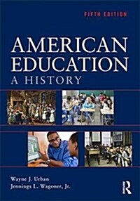 American Education : A History (Paperback, 5 New edition)