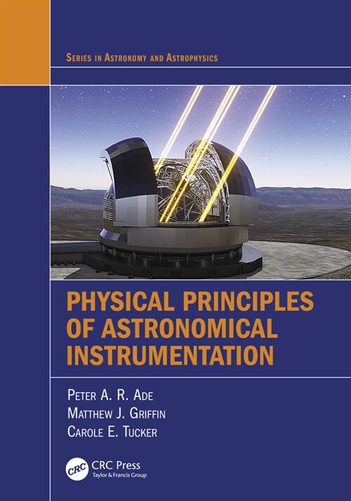 Physical Principles of Astronomical Instrumentation (Hardcover)