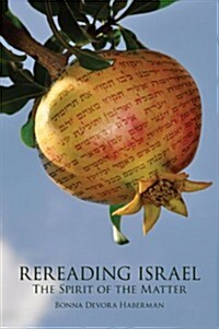 Rereading Israel: The Spirit of the Matter (Hardcover)