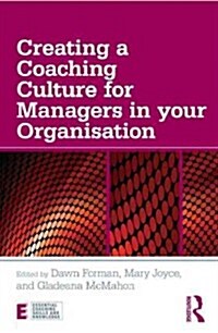 Creating a Coaching Culture for Managers in Your Organisation (Paperback)