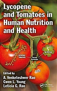 Lycopene and Tomatoes in Human Nutrition and Health (Hardcover)