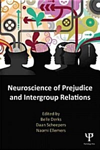 Neuroscience of Prejudice and Intergroup Relations (Paperback, New)