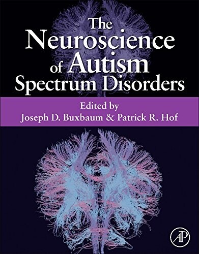 The Neuroscience of Autism Spectrum Disorders (Hardcover)