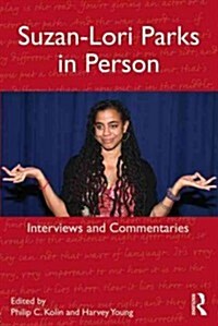 Suzan-Lori Parks in Person : Interviews and Commentaries (Paperback)