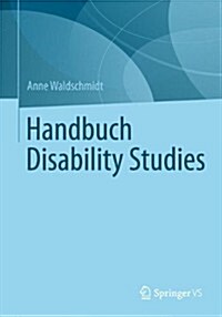 Handbuch Disability Studies (Hardcover, 1. Aufl. 2021)