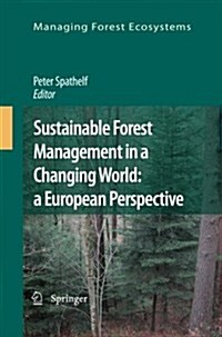 Sustainable Forest Management in a Changing World: A European Perspective (Paperback, 2009)