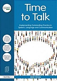 Time to Talk : Implementing Outstanding Practice in Speech, Language and Communication (Paperback)