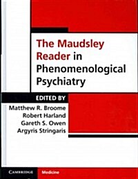 The Maudsley Reader in Phenomenological Psychiatry (Hardcover)
