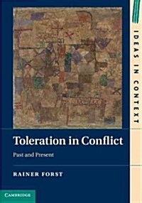 Toleration in Conflict : Past and Present (Hardcover)