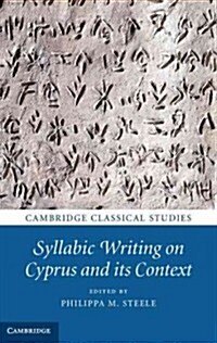 Syllabic Writing on Cyprus and its Context (Hardcover)