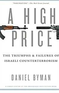 High Price: The Triumphs and Failures of Israeli Counterterrorism (Paperback)