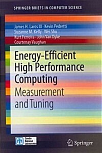 Energy-Efficient High Performance Computing : Measurement and Tuning (Paperback)