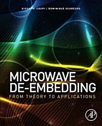 Microwave De-Embedding: From Theory to Applications (Hardcover)