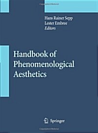 Handbook of Phenomenological Aesthetics (Paperback)