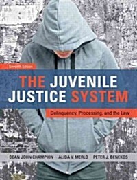 The Juvenile Justice System: Delinquency, Processing, and the Law Plus Mycrimekit -- Access Card Package (Hardcover, 7, Revised)