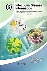 Infectious Disease Informatics: Syndromic Surveillance for Public Health and Bio-Defense (Paperback, 2010)