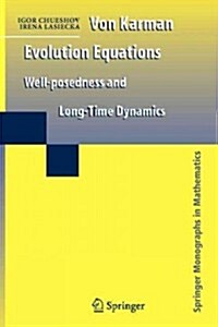 Von Karman Evolution Equations: Well-Posedness and Long Time Dynamics (Paperback, 2010)