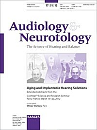 Aging and Implantable Hearing Solutions: Cochlear Science and Research Seminar, Paris, March 2012: Extended Abstracts (Paperback)