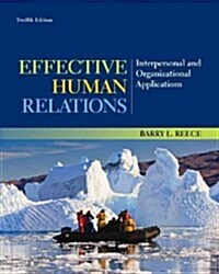 Effective Human Relations: Interpersonal and Organizational Applications (Hardcover, 12)