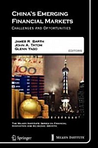 Chinas Emerging Financial Markets: Challenges and Opportunities (Paperback, 2009)