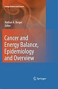 Cancer and Energy Balance, Epidemiology and Overview (Paperback, 2010)