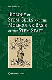 Biology of Stem Cells and the Molecular Basis of the Stem State (Paperback, 2009)