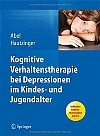 Kognitive Verhaltenstherapie Bei Depressionen Im Kindes- Und Jugendalter (Hardcover, 2013)