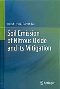Soil Emission of Nitrous Oxide and Its Mitigation (Hardcover, 2013)