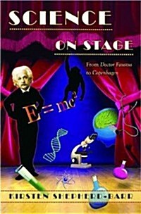 Science on Stage: From Doctor Faustus to Copenhagen (Paperback)