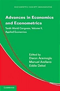 Advances in Economics and Econometrics : Tenth World Congress (Hardcover)