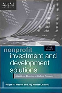 Nonprofit Investment and Development Solutions, + Website: A Guide to Thriving in Todays Economy (Hardcover)