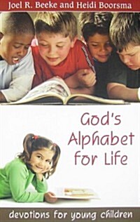 Gods Alphabet for Life: Devotions for Young Children (Paperback)