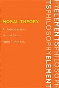 Moral Theory: An Introduction (Hardcover, 2)