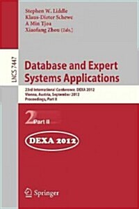 Database and Expert Systems Applications: 23rd International Conference, Dexa 2012, Vienna, Austria, September 3-6, 2012, Proceedings, Part II (Paperback, 2012)