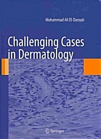 Challenging Cases in Dermatology (Hardcover, 2013 ed.)