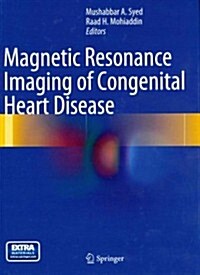 Magnetic Resonance Imaging of Congenital Heart Disease (Hardcover, 2012 ed.)