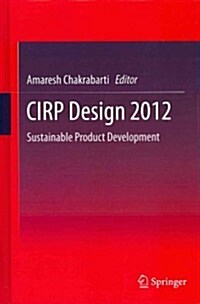 CIRP Design 2012 : Sustainable Product Development (Hardcover)