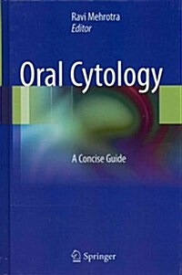 Oral Cytology: A Concise Guide (Hardcover, 2013)