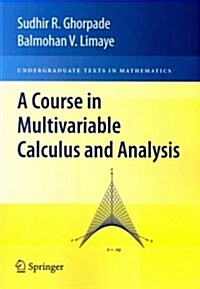 A Course in Multivariable Calculus and Analysis (Paperback, 2010)