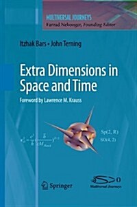 Extra Dimensions in Space and Time (Paperback, 2010)