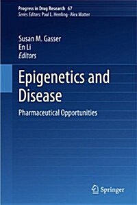 Epigenetics and Disease: Pharmaceutical Opportunities (Paperback, 2011)