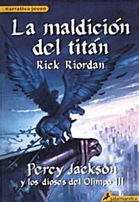 La Maldicion del Titan = The Titans Curse (Prebound, 6)