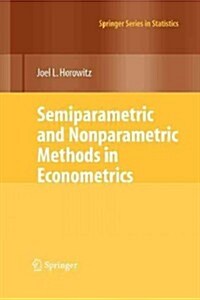 Semiparametric and Nonparametric Methods in Econometrics (Paperback, 2009)