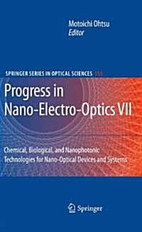Progress in Nano-Electro-Optics VII: Chemical, Biological, and Nanophotonic Technologies for Nano-Optical Devices and Systems (Paperback, 2010)