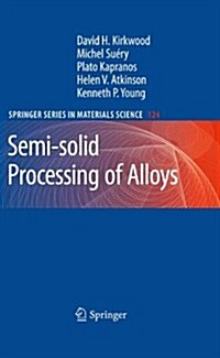 Semi-Solid Processing of Alloys (Paperback, 2010)