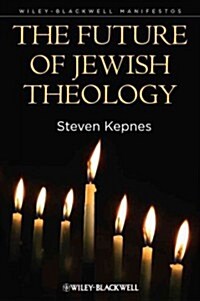 The Future of Jewish Theology (Paperback, New)