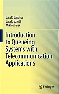 Introduction to Queueing Systems with Telecommunication Applications (Hardcover, 2013)