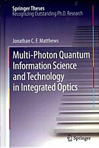 Multi-Photon Quantum Information Science and Technology in Integrated Optics (Hardcover)